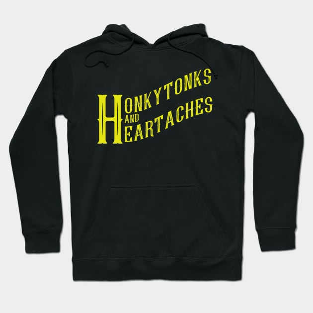 Honkytonks And Heartaches Hoodie by djbryanc